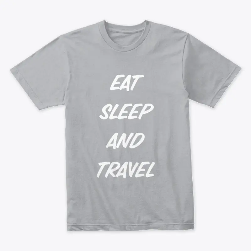 Eat Sleep and Travel