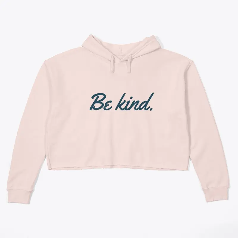 Be Kind.